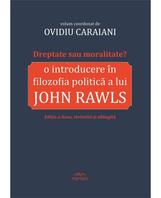 Dreptate sau moralitate? O introducere in filozofia politica a lui John Rawls