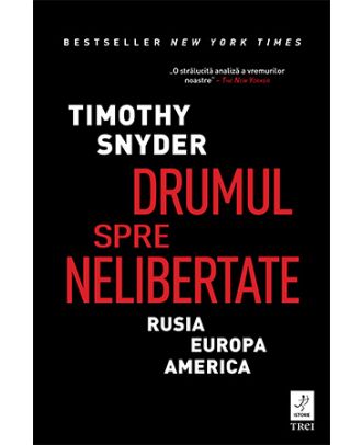 Drumul spre nelibertate