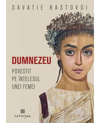 Dumnezeu povestit pe înțelesul unei femei