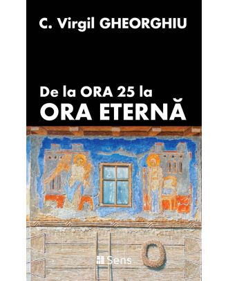 De la Ora 25 la Ora eternă