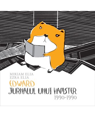 Edward. Jurnalul unui hamster. 1990–1990