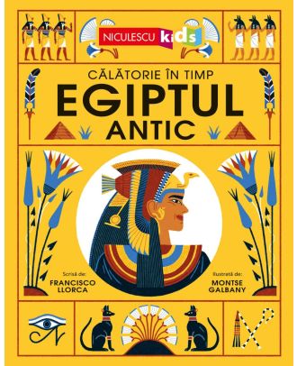 Egiptul Antic. Călătorie în timp