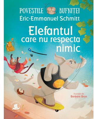 Poveștile bufniței. Elefantul care nu respecta nimic