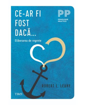 Ce-ar fi fost dacă... Eliberarea de regrete