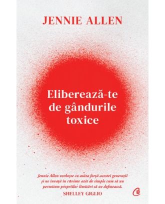Eliberează-te de gândurile toxice