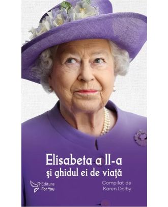 Elisabeta a II-a si ghidul ei de viata