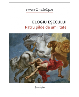 Elogiu eșecului. Patru pilde de umilitate