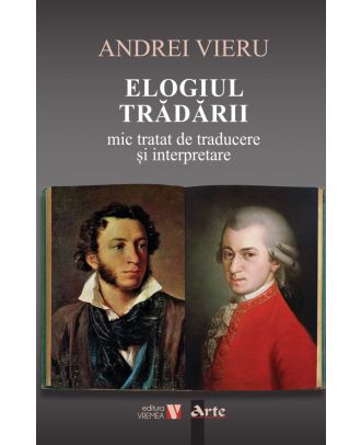 Elogiul tradarii. Mic tratat de traducere si interpretare