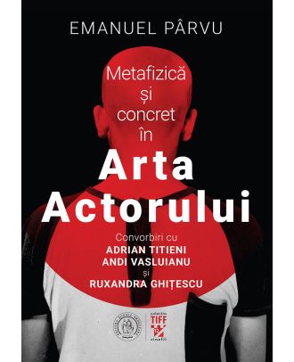 Metafizică și concret în Arta Actorului