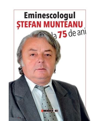 Eminescologul Ștefan Munteanu la 75 de ani
