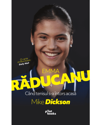 Emma Răducanu. Când tenisul s-a întors acasă