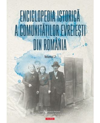 Enciclopedia istorică a comunităţilor evreieşti din România (vol. II)