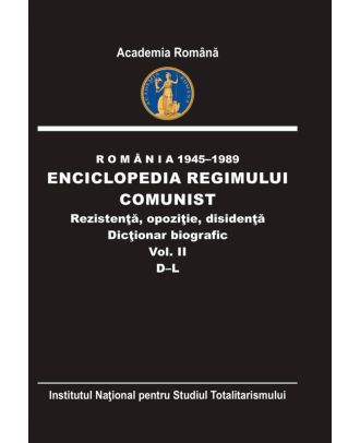 Enciclopedia regimului comunist. Rezistență, opoziție, disidență (vol. II, D-L)
