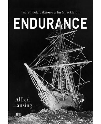 Endurance. Incredibila călătorie a lui Shackleton
