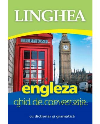 Engleza. Ghid de conversatie cu dictionar si gramatica
