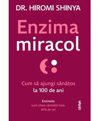 Enzima miracol. Cum să ajungi sănătos la 100 de ani