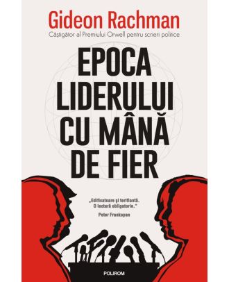 Epoca liderului cu mână de fier