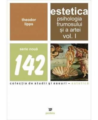 Estetica. Psihologia frumosului și a artei (vol. I)