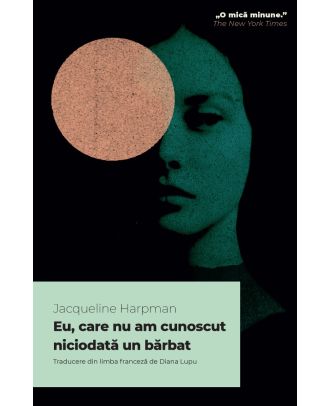 Eu, care nu am cunoscut niciodată un bărbat