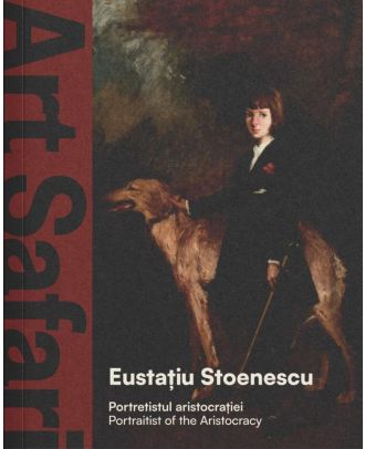 Eustațiu Stoenescu. Portretistul aristocrației
