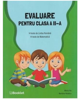 Evaluare pentru clasa a II-a. Limba romana si matematica