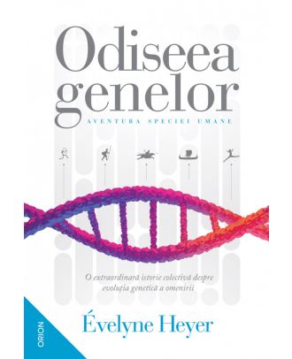 Odiseea genelor. Aventura speciei umane