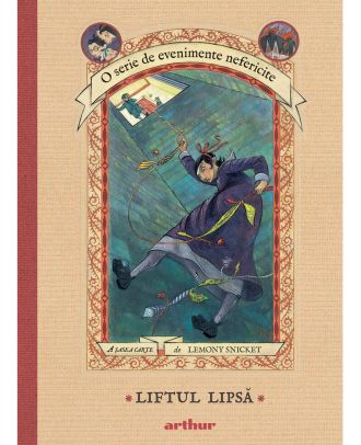Liftul lipsă (O serie de evenimente nefericite, vol. 6)