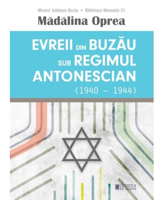 Evreii din Buzau sub regimul antonescian