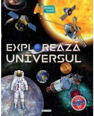 Exploreaza Universul. O calatorie prin timp si spatiu