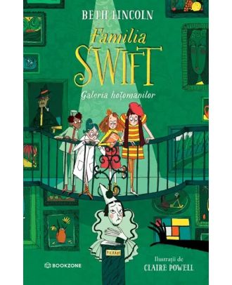Familia Swift. Galeria hoțomanilor