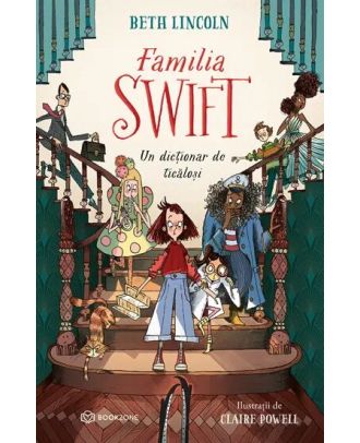 Familia Swift. Un dictionar de ticalosi