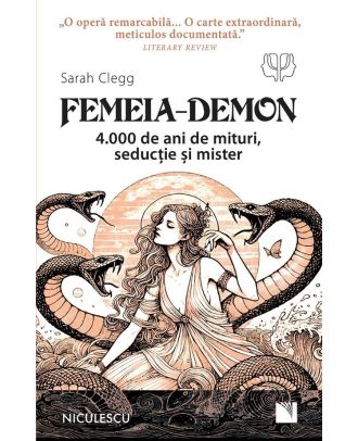 Femeia-Demon. 4.000 de ani de mituri, seductie si mister