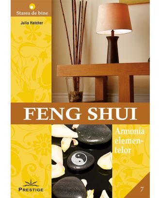 Feng Shui. Armonia elementelor