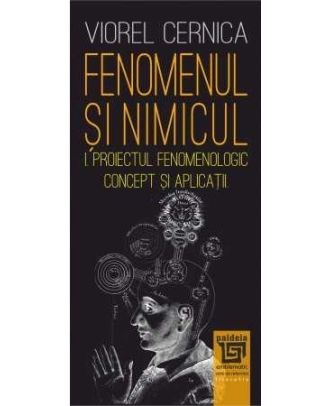 Fenomenul și nimicul I. Proiectul fenomenologic
