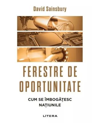 Ferestre de oportunitate. Cum se îmbogățesc națiunile