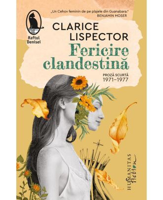 Fericire clandestină. Proză scurtă 1971–1977