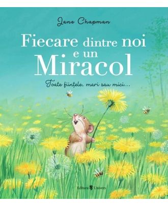 Fiecare dintre noi e un miracol
