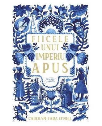 Fiicele unui imperiu apus