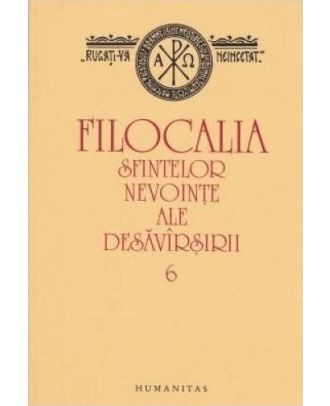 Filocalia sfintelor nevointe ale desavarsirii (6)