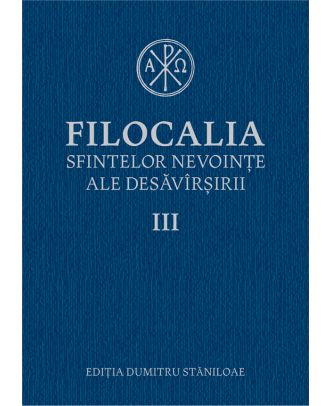 Filocalia sfintelor nevoințe ale desăvârșirii III