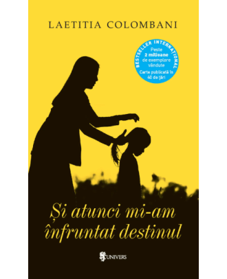 Și atunci mi-am infruntat destinul