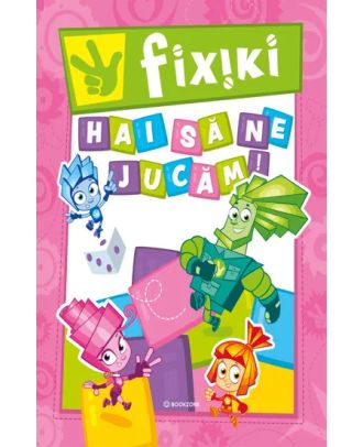 Fixiki: Hai sa ne jucam!
