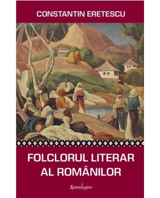 Folclorul literar al romanilor. O privire contemporana