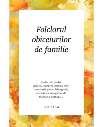 Folclorul obiceiurilor de familie