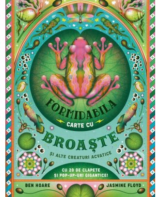 Formidabila carte cu broaste si alte creaturi acvatice