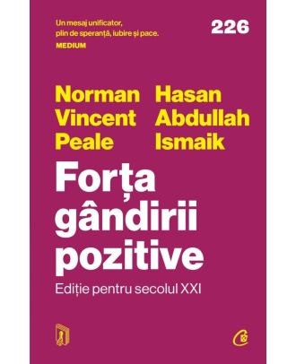 Forta gandirii pozitive. Editie pentru secolul XXI