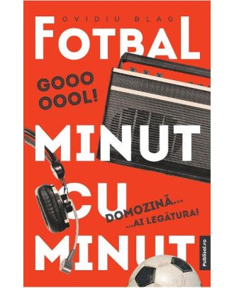 Fotbal minut cu minut