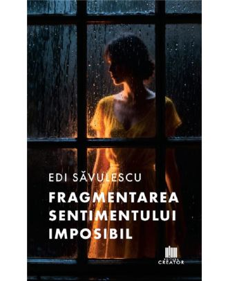 Fragmentarea sentimentului imposibil