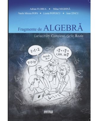 Fragmente de algebră. Curiozități Complexe. Grile Reale