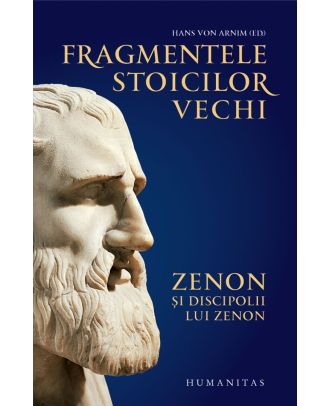 Fragmentele stoicilor vechi. Zenon și discipolii lui Zenon